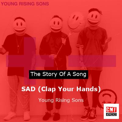 SAD (Clap Your Hands) – Young Rising Sons