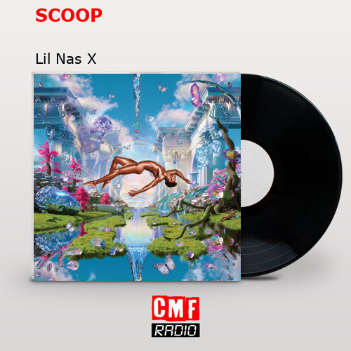 SCOOP – Lil Nas X