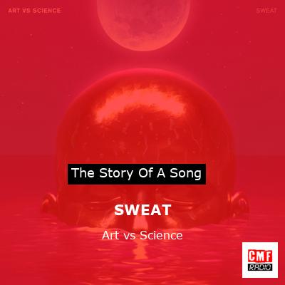 SWEAT – Art vs Science