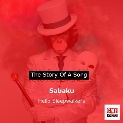Sabaku – Hello Sleepwalkers