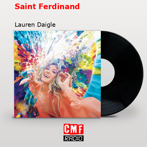 Saint Ferdinand – Lauren Daigle