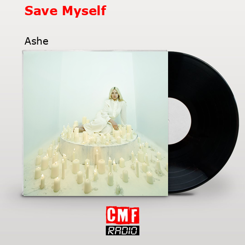 Save Myself – Ashe