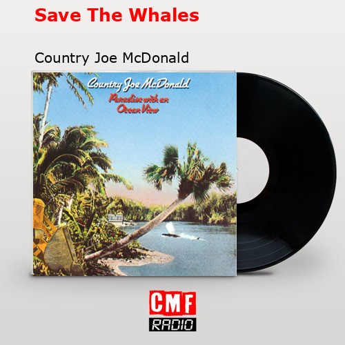 final cover Save The Whales Country Joe McDonald