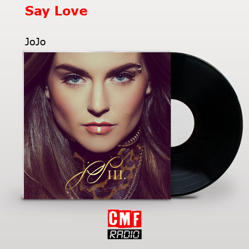 Say Love – JoJo