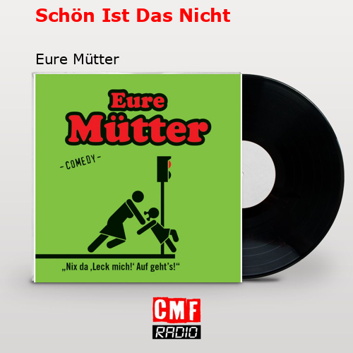 Schön Ist Das Nicht – Eure Mütter