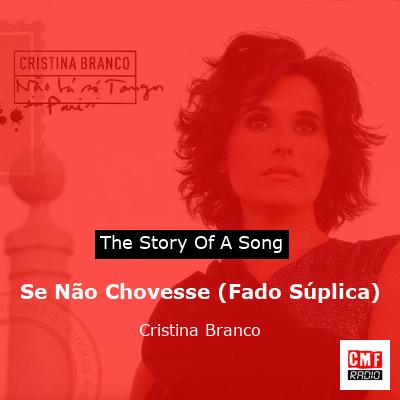 Se Não Chovesse (Fado Súplica) – Cristina Branco