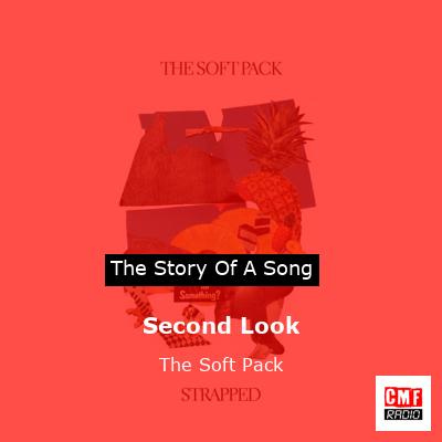 Second Look – The Soft Pack