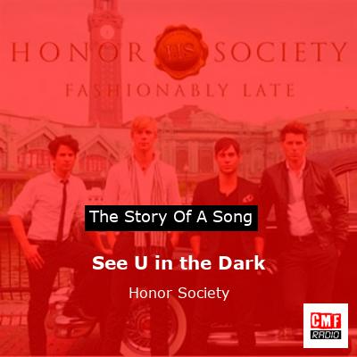 See U in the Dark – Honor Society