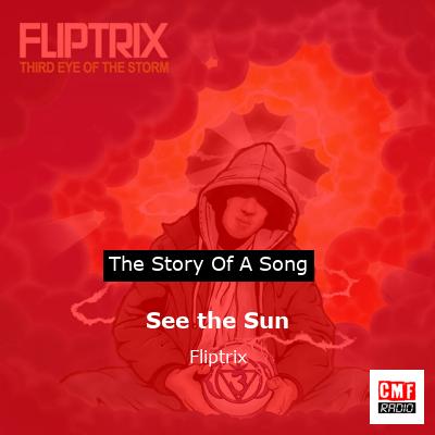 See the Sun – Fliptrix