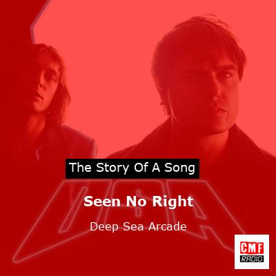 Seen No Right – Deep Sea Arcade
