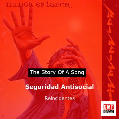 Seguridad Antisocial – Reincidentes
