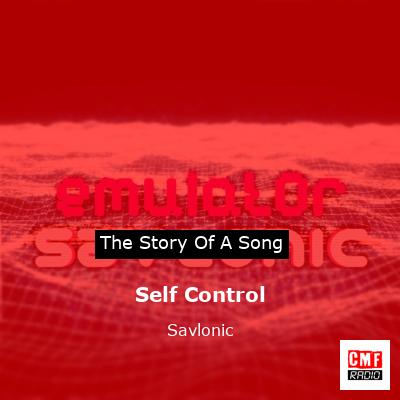 Self Control – Savlonic