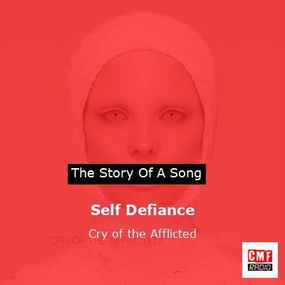 Self Defiance – Cry of the Afflicted