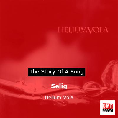 Selig – Helium Vola