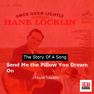 Send Me the Pillow You Dream On – Hank Locklin