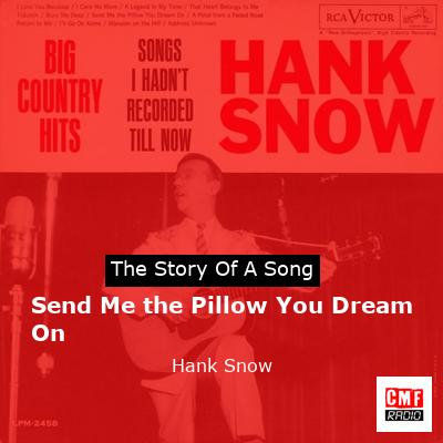 Send Me the Pillow You Dream On – Hank Snow