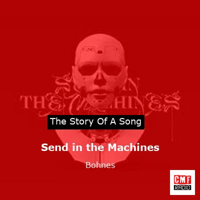 Send in the Machines – Bohnes