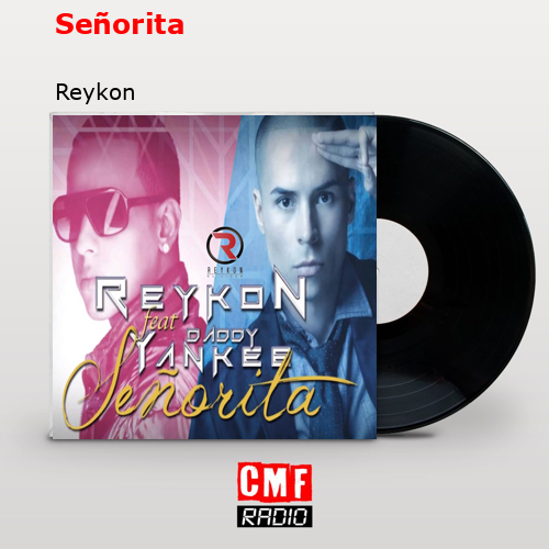Señorita – Reykon
