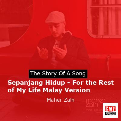 final cover Sepanjang Hidup For the Rest of My Life Malay Version Maher Zain