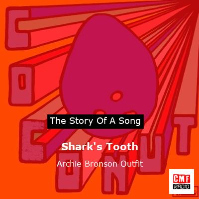 Shark’s Tooth – Archie Bronson Outfit