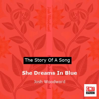 She Dreams In Blue – Josh Woodward