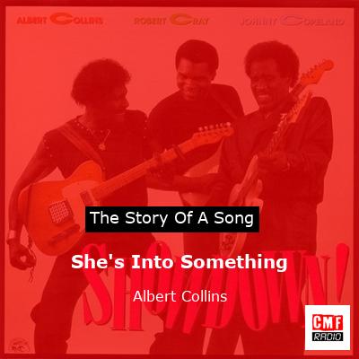 She’s Into Something – Albert Collins