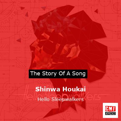 Shinwa Houkai – Hello Sleepwalkers