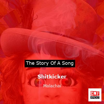 Shitkicker – Malachai