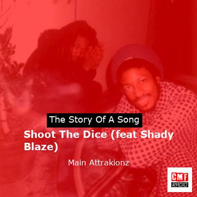 Shoot The Dice (feat Shady Blaze) – Main Attrakionz
