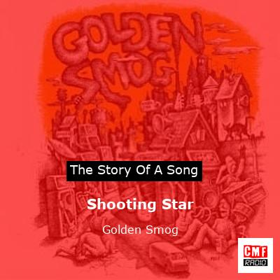 Shooting Star – Golden Smog