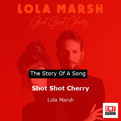 Shot Shot Cherry – Lola Marsh
