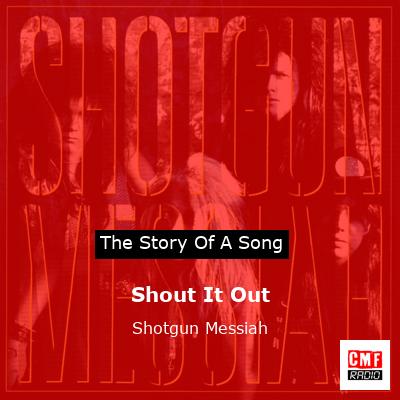 Shout It Out – Shotgun Messiah