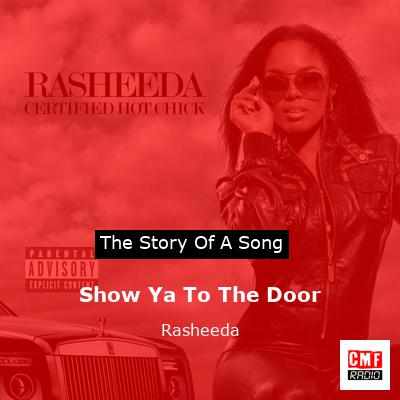 Show Ya To The Door – Rasheeda