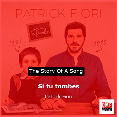 Si tu tombes – Patrick Fiori