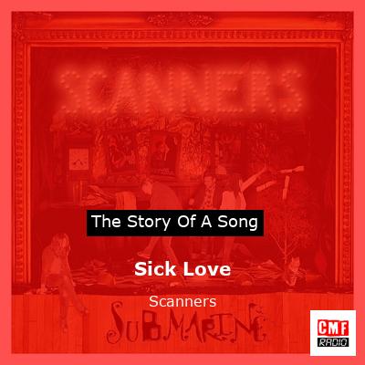Sick Love – Scanners
