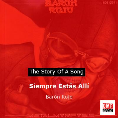 Siempre Estás Allí – Barón Rojo
