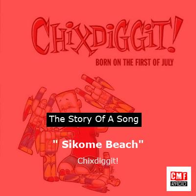 ” Sikome Beach” – Chixdiggit!