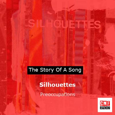 Silhouettes – Preoccupations