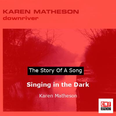 Singing in the Dark – Karen Matheson