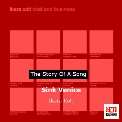 Sink Venice – Ikara Colt