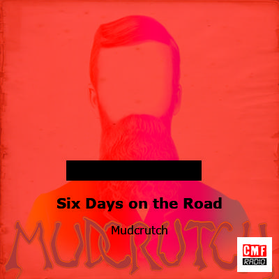 Six Days on the Road – Mudcrutch