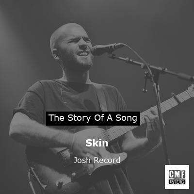 Skin – Josh Record