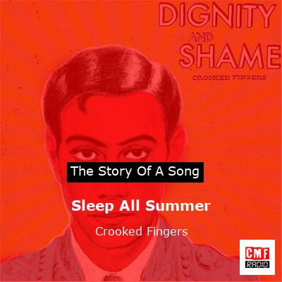 Sleep All Summer – Crooked Fingers