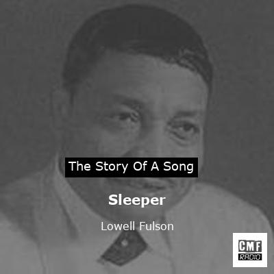Sleeper – Lowell Fulson