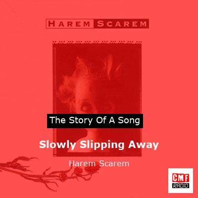 Slowly Slipping Away – Harem Scarem