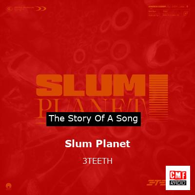 Slum Planet – 3TEETH