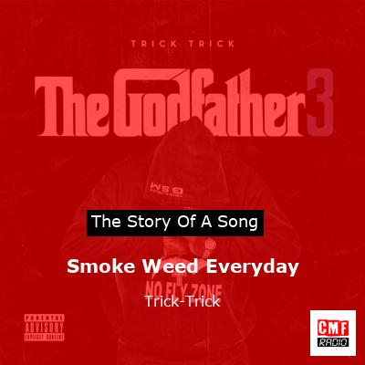 Smoke Weed Everyday – Trick-Trick