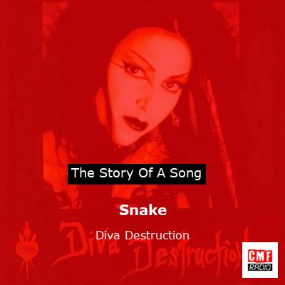 Snake – Diva Destruction