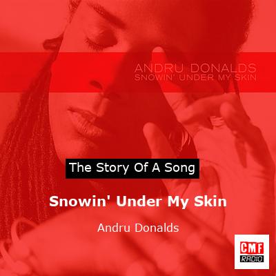 Snowin’ Under My Skin – Andru Donalds