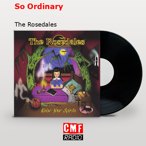 So Ordinary – The Rosedales